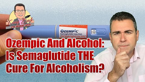 Ozempic And Alcohol: Is Semaglutide THE Cure For Alcoholism?