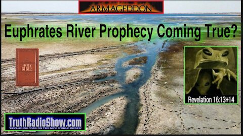 Euphrates River Drying Up Prophecy That Leads To "Aliens Revealed" & Armageddon Coming True