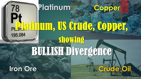 Platinum Crude Oil Copper Iron Ore All dropped but watch divergence