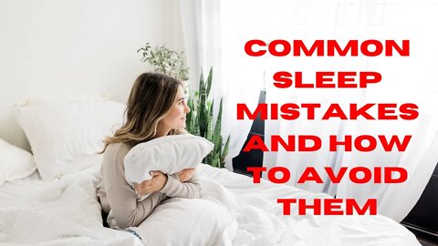 7 Mistakes People Make Before Bedtime and How to Fix Them