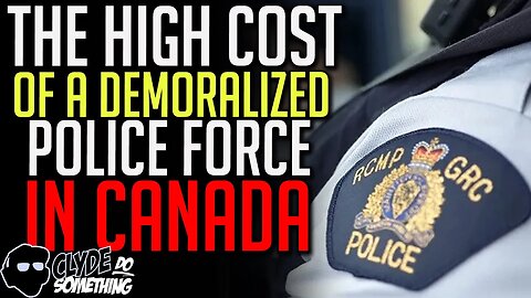The Demoralization of Police and Intel/Cyber Security Has Left Canadian Services Without Recruits