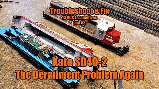 13 FIX 53 HO Scale Kato SD40-2 Derailment Problem