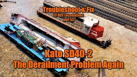 13 FIX 53 HO Scale Kato SD40-2 Derailment Problem