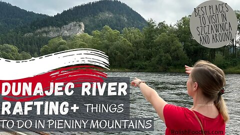 Dunajec River Rafting + Things To Do In Pieniny Mountains Poland
