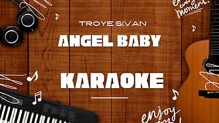 Angel Baby - Troye Sivan♬ Karaoke