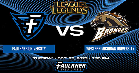 League of Legends- Faulkner vs. Western Michigan University (10/26/2023)