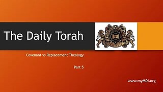 Covenant v Replacement Theology - Part 5