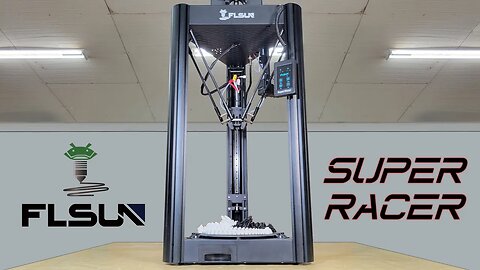 FLSun Super Racer Delta 3D Printer Review