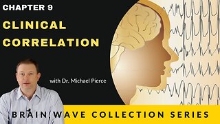 Brain Wave Collection Series. Chapter 9 -Clinical Correlation