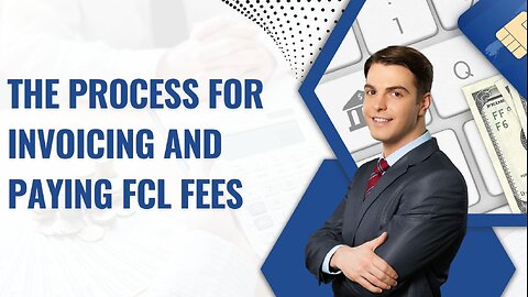 Simplifying the Process of Invoicing and Paying FCL Fees