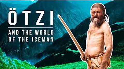 5300 Year Old Man | Otzi The Iceman | The Oldest Preserved Human Ever Found