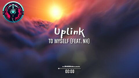 Uplink - To Myself (feat. NK)