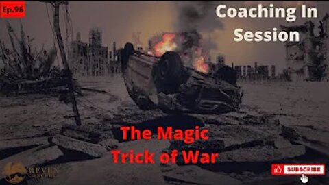 War of the World - This is What War REALLY Brings | Coaching In Session