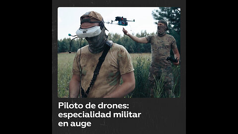 Piloto de drones: la creciente importancia de esta especialidad militar