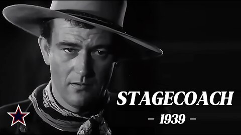 Stagecoach - 1939 (HD): Starring John Wayne & Claire Trevor