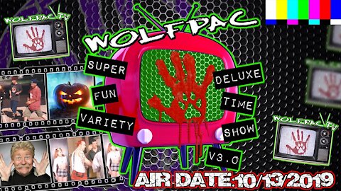 WOLFPAC Super Deluxe Fun Time Variety Show October 13th 2019