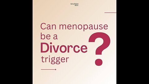 Can Menopause be a Divorse Trigger with Amita Sharma