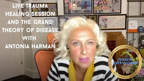 Live Trauma Healing Session and the Grand Theory of Disease with Antonia Harman (Pre-recorded)