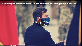 Kentucky Overrides Leftist Governor's Veto of Transgender
