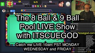 The 8 Ball & 9 Ball Pool LIVE Show with ITSCUEGOD