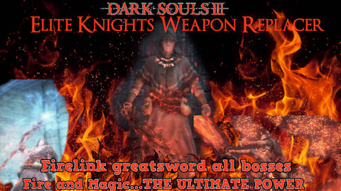 Dark Souls 3 EKWRP NG+ All Bosses: Firelink Sword (Now this is Soul power)