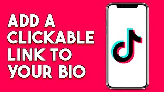 How To Add A Clickable Link To Your Tiktok Bio (Easy)