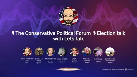 🎙The Conservative Political Forum 🎙Election talk with Lets talk