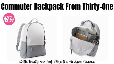 NEW! Commuter Backpack 🎒from Thirty-One | Ind. Director, Andrea Carver