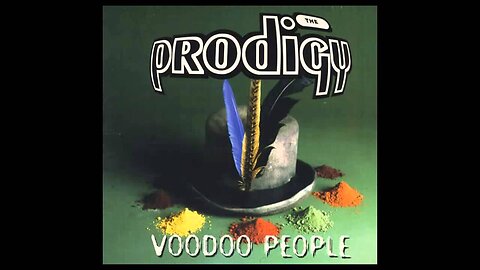 Music Favorites. The Prodigy. Ext- Voo Doo people.?