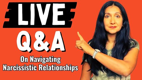 LIVE Q&A on Navigating Narcissistic Relationships @ShaneenMegji