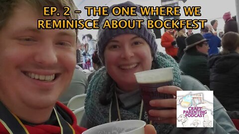 Ep. 2 - The One Where We Reminisce About Bockfest