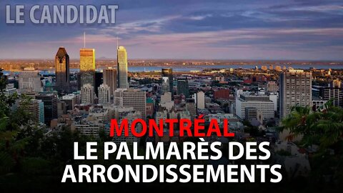 LE CANDIDAT AVEC GILBERT THIBODEAU - MONTRÉAL: LE PALMARÈS DES ARRONDISSEMENTS