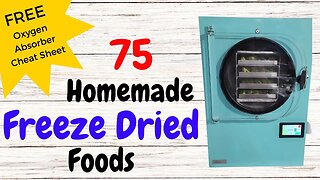 75 Homemade Freeze Dried Foods