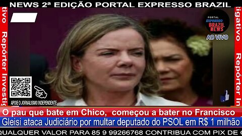 Gleisi ataca Judiciário por multar deputado do PSOL em R$ 1 milhão