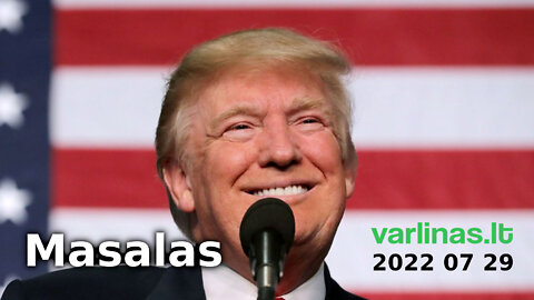 Varlinas tiesiogiai 2022 07 29 Masalas