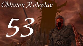 Let's Play Oblivion part 53 - Anvil's Oblivion Gate