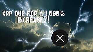 XRP DUE FOR A 1,500% INCREASE?!