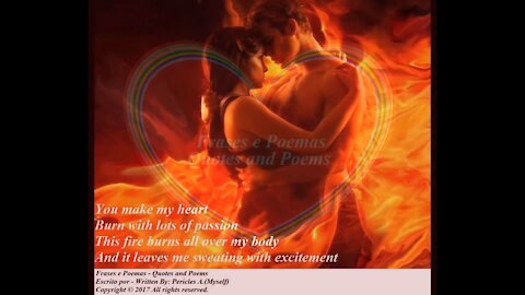 You make my heart burn with passion, your kisses are so hot! [Poetry] [Quotes and Poems]