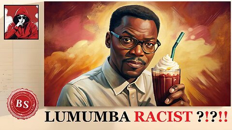 Lumumba is what now...