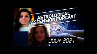 Astrological Ascension Forecast July 2021 | Leo energy | shadow and light | Venus & Mars | Self care