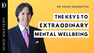 Does Your Mindset Affect Your Wellbeing? | Dr John Demartini