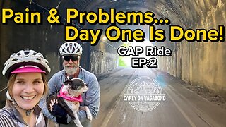 Bike Camping On The GAP: Pain And Problems, Day One Is Done!