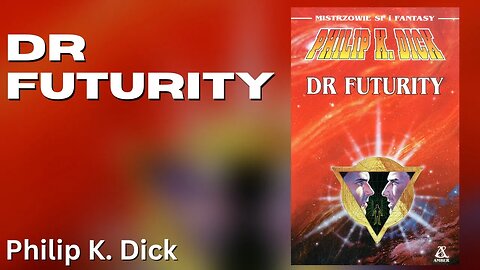 Dr Futurity - Philip K. Dick | Audiobook PL