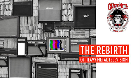 CMS | The Rebirth of Heavy Metal Television