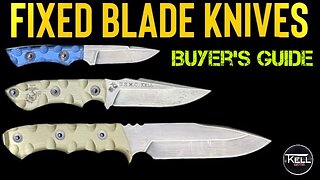 Which Knife Should I Buy. T.Kell Fixed Blades. How to Choose the Right Knife. Concealed Carry EDC
