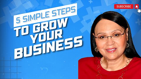 5 Simple Steps to Grow Your Business