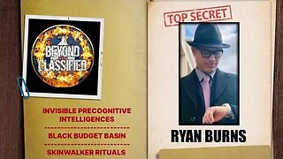 Clip from Beyond Classified: Invisibe Precognitive Intelligences - Black Budget Basin - | Ryan Burns