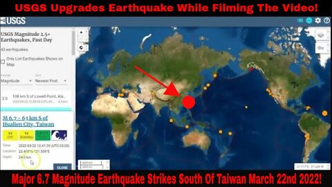 6.7 Magnitude Earthquake Strikes South Of Taiwan March 22nd 2022!