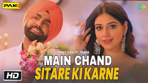 Main Chand Sitare ki Kariye Song (4K Official Video)