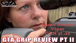 Gamo Swarm Viper 10x Gen 3i GRiP Review PT II - Gateway to Airguns Airgun Review